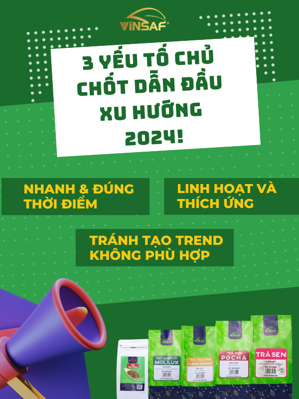 3 YẾU TỐ CHỦ CHỐT NÊN LƯU Ý ĐỂ DẪN ĐẦU XU HƯỚNG 2024